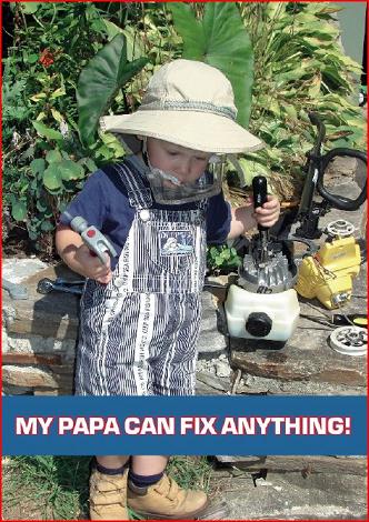 My Papa can fix anything!